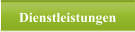 Dienstleistungen