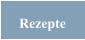 Rezepte