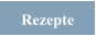 Rezepte