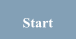 Start