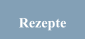 Rezepte