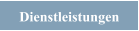Dienstleistungen