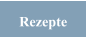 Rezepte